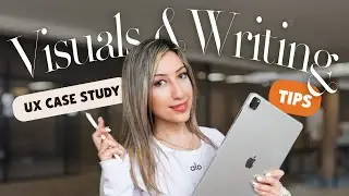 Master UX Case Study ⭐️ Tips for Visuals & Effective Writing | Improve Your UX Portfolio