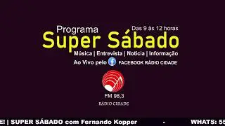 SUPER S&Aacute;BADO com Fernando Kopper | 20/07/2024
