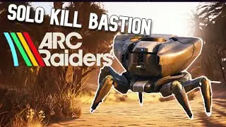 Arc Raiders : Tuer un Bastion en solo - Guide