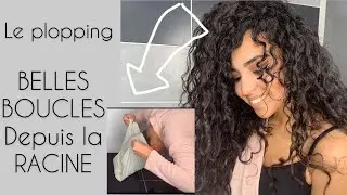 Avoir de BELLES BOUCLES depuis la RACINE ? Voici le PLOPPING