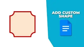 How to add custom shape in Google Docs