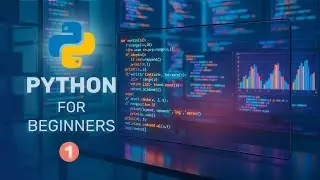 Python for Beginners - 1 | Variables, Data Types, Lists, Dictionaries & Operators