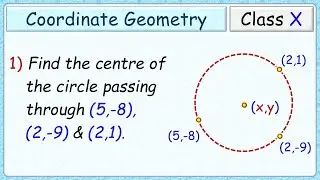 Find the centre of circle passing through 3 given points (5,-8), (2,-9) & (2,1). (X - Coordinate G.)