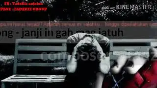 TadzKie : janji in gah mag jatuh