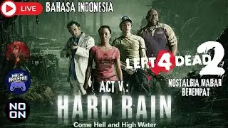 🔴 MENERJANG HUJAN & BANJIR TRIO BEBAN BAWA TEMEN LAGI | Left 4 Dead 2 - Act V:  Hard Rain Gameplay