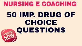 50 IMP. DRUG OF CHOICE QUESTIONS# IMP. FOR UPCOMING EXAMS