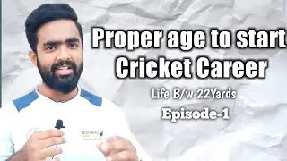 How to start your Cricket career | Life Between 22yards |  Ep-1 | Panu pi