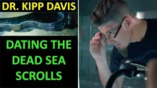 The Dead Sea Scrolls Manuscripts - Dr. Kipp Davis