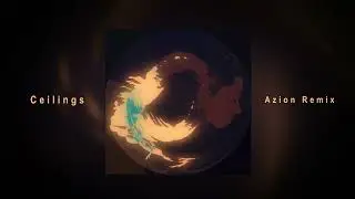 Lizzy McAlpine - Ceilings (Azion Remix)