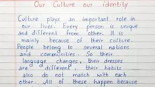 Write a short essay on Our Culture our Identity | Essay Writing | English