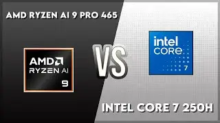 AMD Ryzen AI 9 Pro 465 vs Intel Core 7 250H Technical Comparison