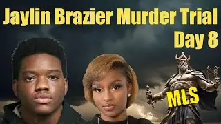 Jaylin Brazier Murder Trial Day 8