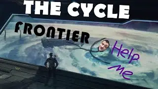 The Cycle: Frontier - Funny Moments