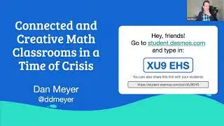 Dan Meyer AMTNYS Connected and Creative Math Classrooms in a Time of Crisis