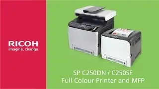 Ricoh SP C250DN & C250SF - Full Colour Printer and 4-in-1 MFP