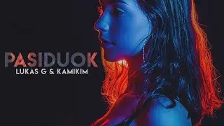 Lukas G & Kamikim - Pasiduok (Official Audio)