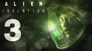 Alien Isolation - 3 