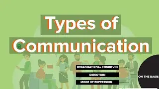 Types Of Business Communication