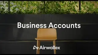 Unlock global growth with Airwallex Business Accounts