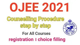 OJEE 2021 Counselling Procedure Step by step | Choice filling Prcess | For All Courses | #ojee2021