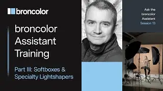 broncolor Assistant Training Part Ill: Softboxes & Specialty Lightshapers