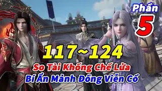 Đấu Phá Thương Khung Phần 5 Tập 117-124 Thuyết Minh Vietsub | So Tài Khống Chế Lửa