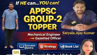 APPSC Group -2 TOPPER || Satyala Ajay Kumar || Inspring Story || Success Story|| Book list || Tips 