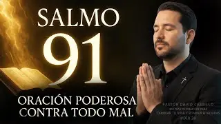 SALMO 91 Oración Poderosa Contra Todo Mal (#20)