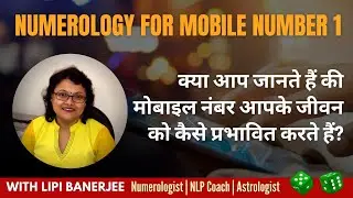 HOW TO CHOOSE MOBILE NUMBER | Numerology | Find Your Lucky Mobile Number | Lipi Banerjee