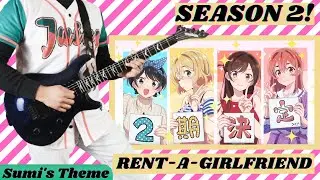 Rent-A-Girlfriend Season 2 Trailer Guitar Cover || Sumi's Theme (Sakura Selfish) Teaser || 歌：桜沢墨