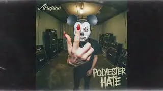 Polyester Hate (c) Atrapine