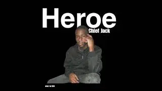 Chief Jack - Heroe (Official audio)