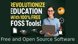 🔥 Revolutionize Your Teaching & Learning with FOSS! 🔥 #FOSS #OpenSource #Free #OpenSourceEducation