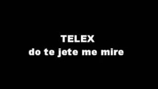 telex - do te jete me mire