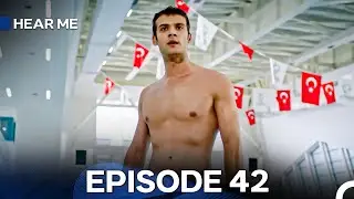 Hear Me Episode 42 (Hindi Dubbed)