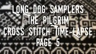 Flosstube - Long Dog Samplers - The Pilgrim - Cross Stitch Time-Lapse ~ Page 5