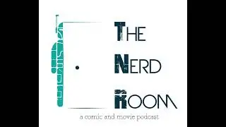 The Nerd Room Episode #1 - Vol. 1, Issues #0 - Welcome to the Nerd Room