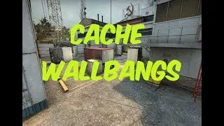 CSGO: All Cache Wallbangs