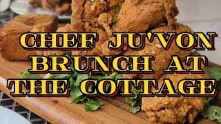 Chef Ju'von Brunch at the Cottage