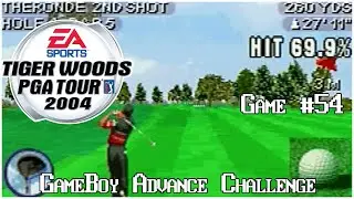 Tiger Woods PGA Tour 2004 | GBA Conquest #54 | Commentary