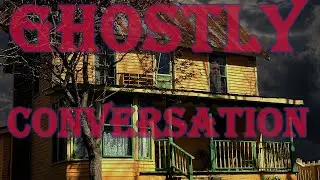 Haunted Trip: Overheated Camera, Strange EVPs, and a Mind-Blowing Conversation with the Other Side!