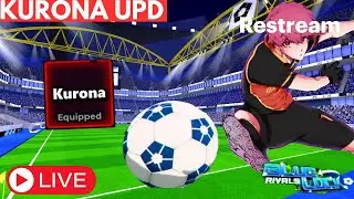 KURONA BLUE LOCK RIVALS LIVE UPD