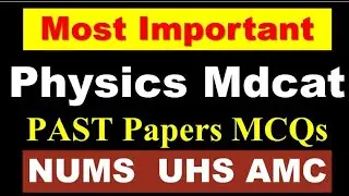 Mdcat Past Papers Physics  l  Past Papers MCQS l Entry Test Preparation l NUMS test l Physics  MCQs