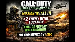 Call of Duty: Modern Warfare - Remastered | 4K | - Mission 16: All In - No Commentary