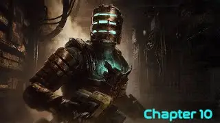 Dead Space Remastered Chapter 10 (Medium Difficulty)