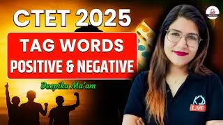 CTET 2025 | HINDI Pedagogy | Positive & Negative Tag Words Explained | By Deepika Mam