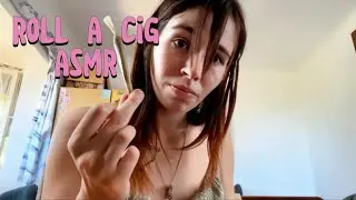 ASMR | tyla shows you how to roll a funny lookin cigarette