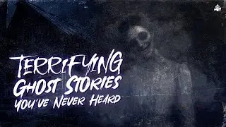 Terrifying Ghost Stories You've Never Heard | Listener Submitted