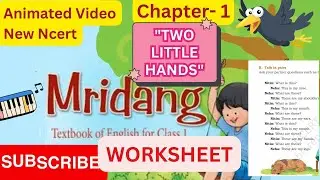 Two Little Hands Poem(WORKSHEET) | Lesson1| Mridang | Body parts Name | Class 1| Animated|#ncert