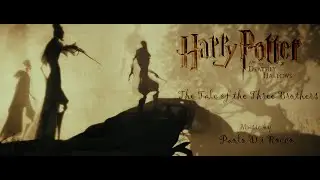 The Tale of the Three Brothers ~ Music by Paolo Di Rocco ~ Harry Potter and the Deathly Hallows